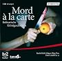 Mord � la carte: Kulinarische Krimigeschichten