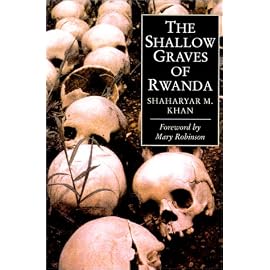 The Shallow Graves of Rwanda