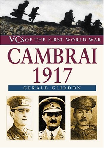 Cambrai 1917 (VCs of the First World War)