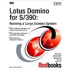 Click here to buy  Lotus Domino for S 390: Running a Large Domino System  by Mike Ebbers and IBM Redbooks.