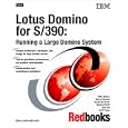Lotus Domino for S 390: Running a Large Domino System