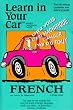 Learn in Your Car French Single Level: 2 Cassettes. 90 Minutes