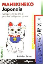 Manekineko Japonais : Méthode de japonais pour les collèges et lycées, niveau 1