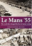 Le Mans 55: The Crash That Changed the Face of Motor Racing