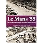 Le Mans '55: The Crash That Changed the Face of Motor Racing