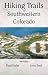Hiking Trails of Southwestern Colorado