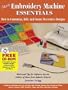 More Embroidery Machine Essentials: How to Customize, Edit and Create Decorative Designs