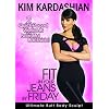 Kim Kardashian: Fit In Your Jeans by Friday: Ultimate Butt Body Sculpt