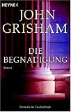 Die Begnadigung: Roman