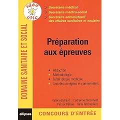 Pr�paration aux �preuves : Secr�taire m�dical Secr�taire m�dico-social Secr�taire des affaires sanitaires et sociales
