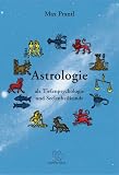 Astrologie als Tiefenpsychologie und Seelenheilkunde - Max Prantl