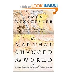 The Map That Changed the World: William Smith and the Birth of Modern Geology