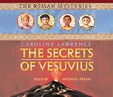 The Secrets of Vesuvius (CD): Roman Mysteries 2 (Roman Mysteries)