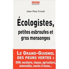 Ecologistes, petites esbroufes et gros mensonges