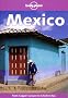 Mexico. From Copper Canyon to Cichen Itza (Lonely Planet Mexico)