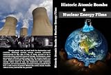Historic Atomic Bombs & Nuclear Energy Films (1950s-1960s)