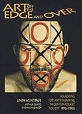 Art on the Edge and Over: Searching for Art's Meaning in Contemporary Society, 1970s-1990s