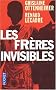 Les Fr�res invisibles