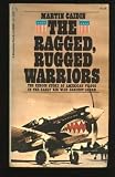 The ragged, rugged warriors