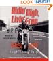 Ridin' High, Livin' Free: Hell-Raising Motorcycle Stories