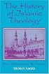 The History of Islamic Theology from Muhammad to the Present (Princeton Series on the Middle East)