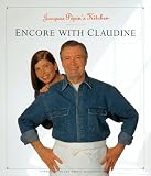 Jacques Pepin`s Kitchen: Encore With Claudine