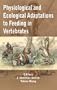 Physiological and Ecological Adaptations to Feeding in Vertebrates