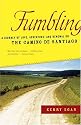 Fumbling: A Journey of Love, Adventure, and Renewal on the Camino de Santiago