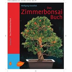 Das Zimmerbonsai-Buch. Tropische und subtropische Gehölze als Indoor-Bonsai (Gebundene Ausgabe)
