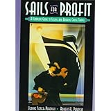 sails for profit a complete guide to selling and booking cruise travel