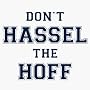 Don't Hassle the Hoff - Funny T-Shirt