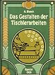 Das Gestalten der Tischlerarbeiten