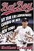  : Bat Boy: My True Life Adventures Coming of Age with the New York Yankees