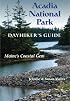 Dayhiker's Guide Acadia National Park: Maine's Coastal Gem (Dayhiker's Guides)