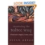 Mastering the Toltec Way: A Daily Guide to Happiness, Freedom, and Joy