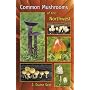 Common Mushrooms of the Northwest: Alaska, Western Canada & the Northwestern United States