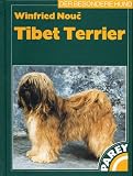 Tibet Terrier: Praktische Ratschl�ge f�r Haltung, Pflege und Erziehung