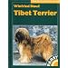 Tibet Terrier: Praktische Ratschl�ge f�r Haltung, Pflege und Erziehung