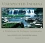 Unexpected Indiana: A Portfolio of Natural Landscapes (Quarry Books)