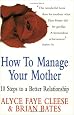 How to Manage Your Mother
