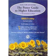 The Potter Guide to Higher Education: Quality of Life ND Learning in UK Universities and Colleges