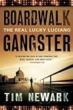 Boardwalk Gangster: The Real Lucky Luciano