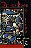 Rilke's Book of Hours: Love Poems to God