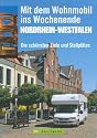 Mit dem Wohnmobil ins Wochenende Nordrhein-Westfalen: Die schönsten Ziele und Stellplätze