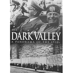 The Dark Valley: A Panorama of the 1930s