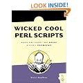 Wicked Cool Perl Scripts: Useful Perl Scripts That Solve Difficult Problems