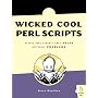 Wicked Cool Perl Scripts: Useful Perl Scripts That Solve Difficult Problems