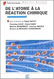 De l'atome � la r�action chimique