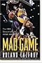 Mad Game : The NBA Education of Kobe Bryant Mad Game : The NBA Education of Kobe Bryant