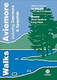 Walks. Aviemore including Glenmore & Speyside